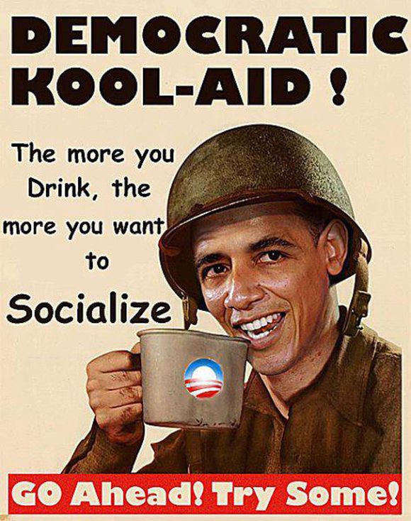 Democratic Kool-Aid - The more you drink the more you want to socialize photo democratickoolaidthemoreyoudrinkthemoreyousocialize_zpsfc778ff5.jpg