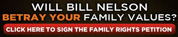 Will Senator Bill Nelson betray your family values S815 photo will-senator-bill-nelson-betray-your-family-values-s815_zps4fb856ef.jpg