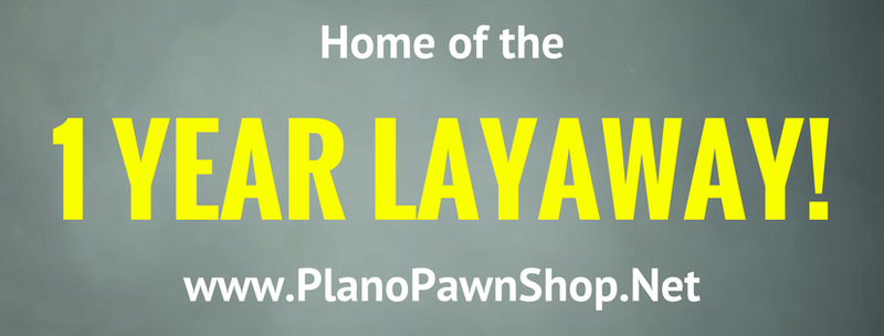 Home of the 1 YEAR LAYAWAY!
