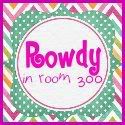 Rowdy in Room 300