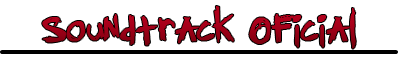 http://i69.photobucket.com/albums/i58/fannyuky/Cajon%20de%20sastre/Soundtrack.png