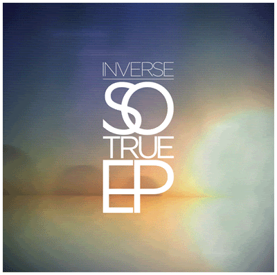 Inverse - So True EP front