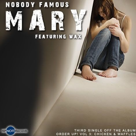 Nobody Famous feat Wax - Mary