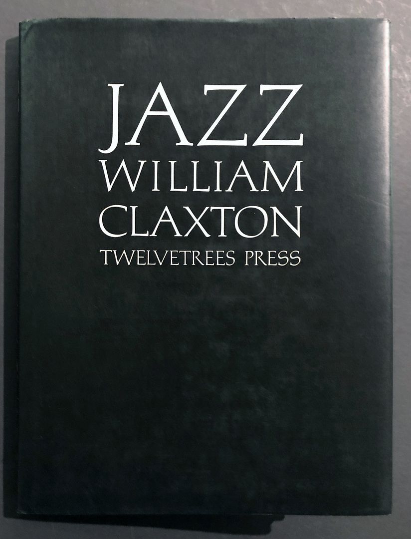 1987 Book Jazz William Claxton, Twelvetrees Press, Limited