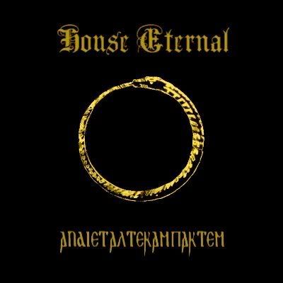 Proud Member of House Eternal.